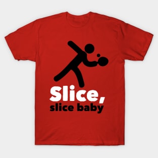 Slice Baby (white) T-Shirt